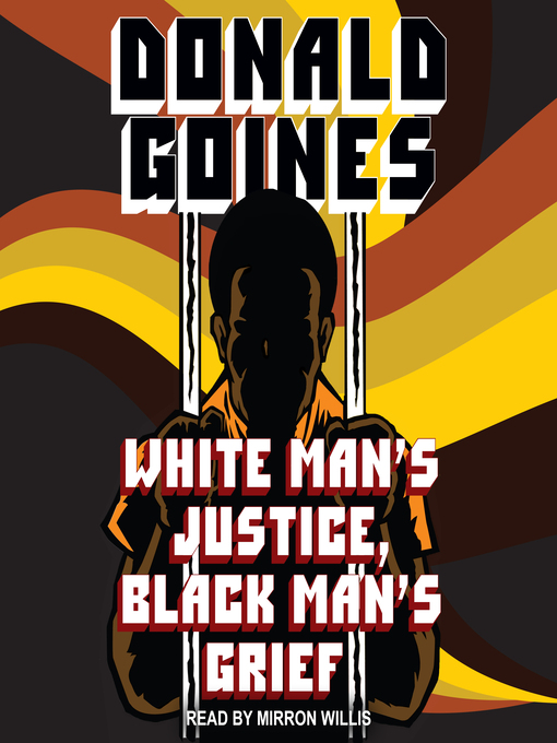 Title details for White Man's Justice, Black Man's Grief by Donald Goines - Wait list